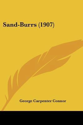 Sand-Burrs (1907) 1120698863 Book Cover