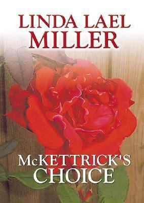 McKettrick's Choice [Large Print] 1585476315 Book Cover