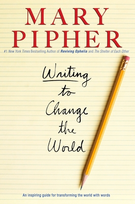 Writing to Change the World: An Inspiring Guide... 1594482535 Book Cover