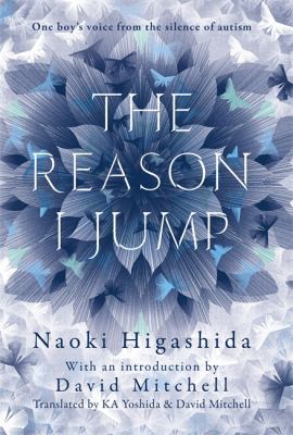 The Reason I Jump: one boy's voice from the sil... 1444776754 Book Cover