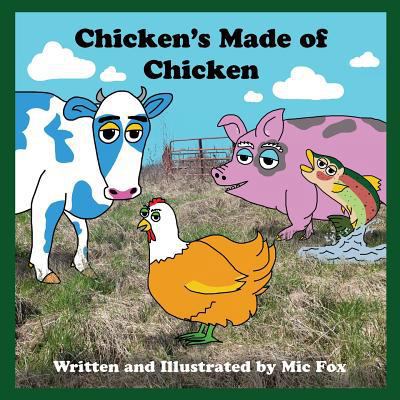 Chicken's Made of Chicken 1721147888 Book Cover