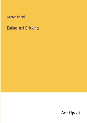 Eating and Drinking 3382107783 Book Cover