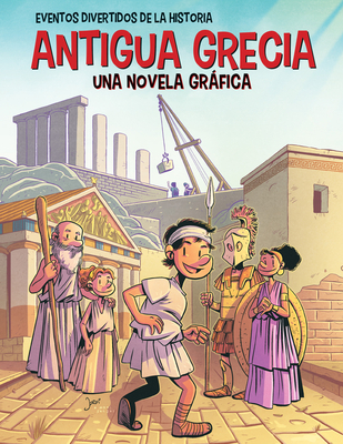 Antigua Grecia (Ancient Greece): Una Novela Grá... [Spanish] 1538275082 Book Cover
