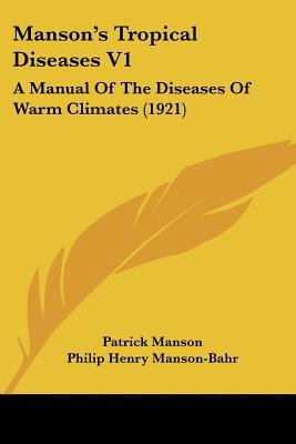 Manson's Tropical Diseases V1: A Manual Of The ... 1120967929 Book Cover