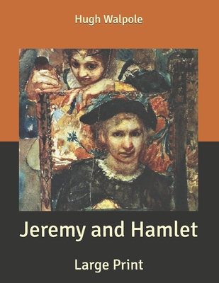 Jeremy and Hamlet: Large Print B086PN1J72 Book Cover