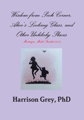 Wisdom from Pooh Corner, Alice's Looking Glass,... 1312367709 Book Cover