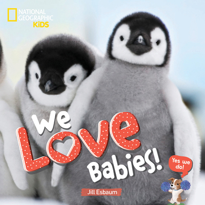 We Love Babies! 1426337493 Book Cover
