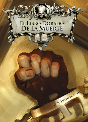 El Libro Dorado de la Muerte [Spanish] 1496593081 Book Cover