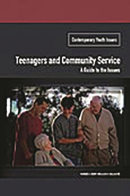 Teenagers and Community Service: A Guide to the... 0275979768 Book Cover