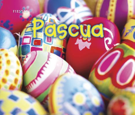 Pascua = Easter [Spanish] 1432953974 Book Cover