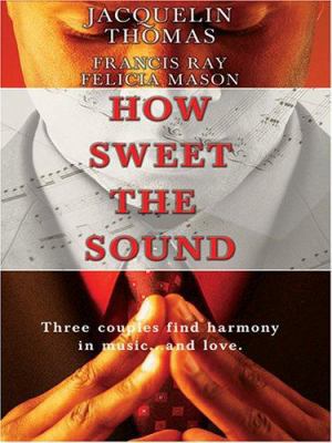 How Sweet the Sound: Make a Joyful Noise/Then S... [Large Print] 0786279036 Book Cover
