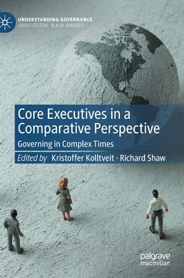 Core Executives in a Comparative Perspective: G... 3030945022 Book Cover