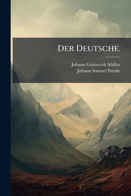 Der Deutsche. [German] 1271364654 Book Cover