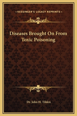 Diseases Brought On From Toxic Poisoning 1169229409 Book Cover