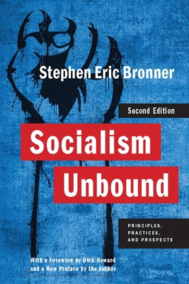 Socialism Unbound: Principles, Practices, and P... 023115383X Book Cover