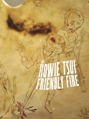 Howie Tsui: Friendly Fire 1553392639 Book Cover