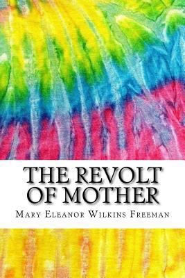 The Revolt of Mother: Includes MLA Style Citati... 1535420456 Book Cover