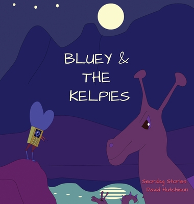 Bluey & The Kelpies 1914335597 Book Cover