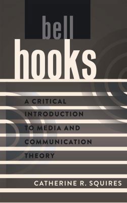 bell hooks: A Critical Introduction to Media an... 1433115875 Book Cover