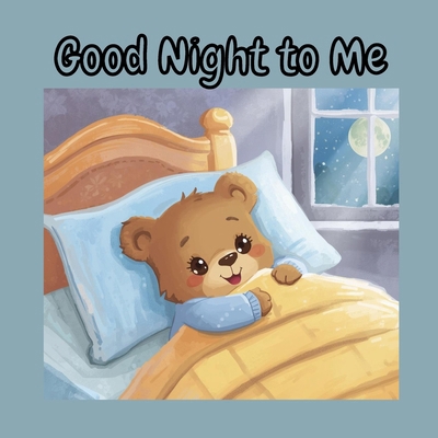 Good Night to Me B0G6TT198K Book Cover