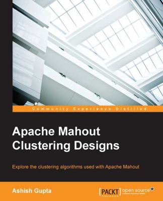 Apache Mahout Clustering Designs 1783284439 Book Cover
