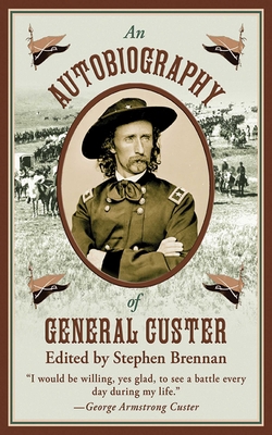 An Autobiography of General Custer 1620870754 Book Cover