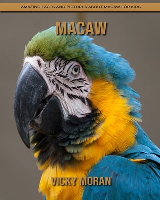 Paperback Macaw: Amazing Facts and Pictures about Macaw for Kids [Large Print] Book