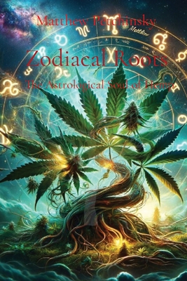 Zodiacal Roots: The Astrological Soul of Hemp            Book Cover