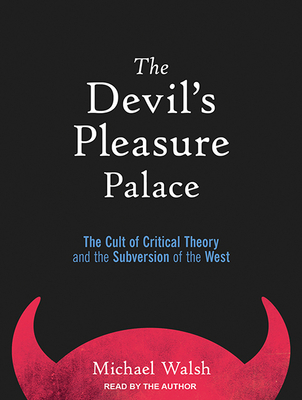 The Devil's Pleasure Palace: The Cult of Critic... 1494517353 Book Cover