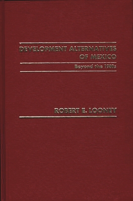 Development Alternatives of Mexico Beyond the 1... 027590850X Book Cover