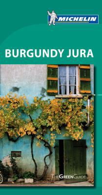Michelin Green Guide Burgundy Jura 1907099093 Book Cover