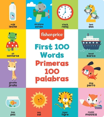 Fisher-Price First 100 Words (Primeras 100 Pala... 1683432444 Book Cover