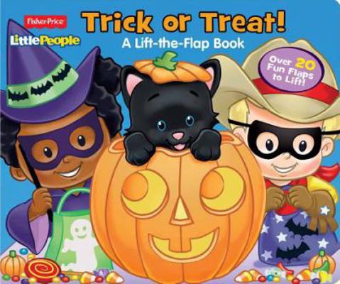 Fisher Price Little People: Trick or Treat! 1527000982 Book Cover