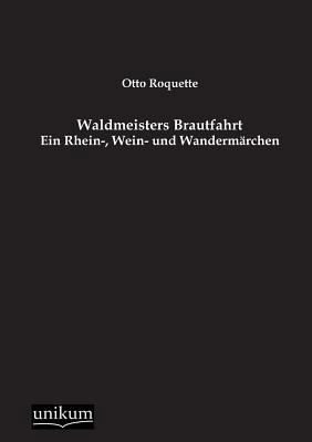 Waldmeisters Brautfahrt [German] 3845725494 Book Cover