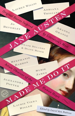Jane Austen Made Me Do It: Original Stories Ins... 0345524969 Book Cover