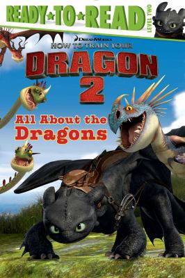 All About the Dragons (How to Train Your Dragon 2) 1481404865 Book Cover