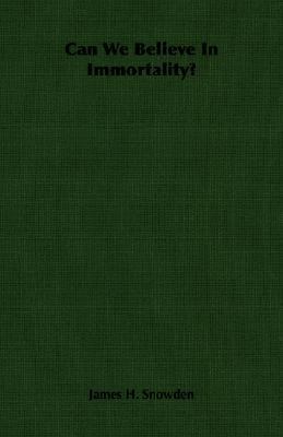 Can We Believe in Immortality? 140675689X Book Cover
