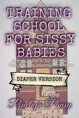 Training School for Sissy Babies - Diaper Version B08XZ66RTB Book Cover