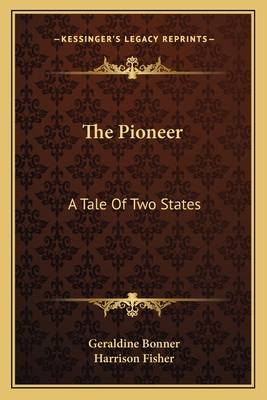 The Pioneer: A Tale Of Two States 1163721123 Book Cover
