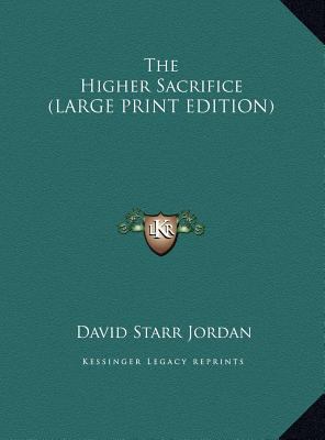 The Higher Sacrifice [Large Print] 1169864007 Book Cover