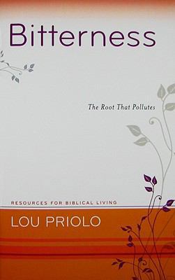 Bitterness: The Root That Pollutes 1596381302 Book Cover