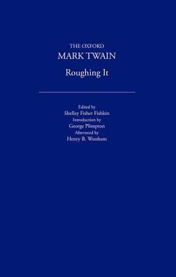 Roughing It (1872) (The ^AOxford Mark Twain) 0195114019 Book Cover