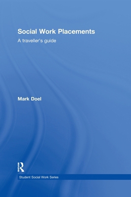 Social Work Placements: A Traveller's Guide 0415499119 Book Cover