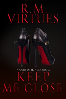 Keep Me Close: Gods of Hunger Book 2 1736745433 Book Cover