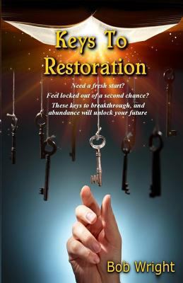 Keys To Restoration 154828081X Book Cover