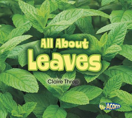 All about Leaves 1484605071 Book Cover