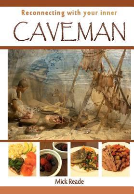 Reconnecting With Your Inner Caveman 1475068735 Book Cover