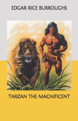 Tarzan the Magnificent B08NW3XDDD Book Cover