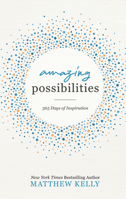 Amazing Possibilities: 365 Days of Inspiration 1635821630 Book Cover