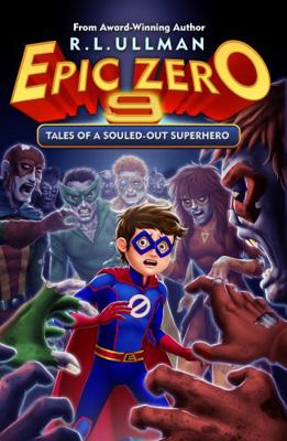 Epic Zero 9 : Tales of a Souled-Out Superhero